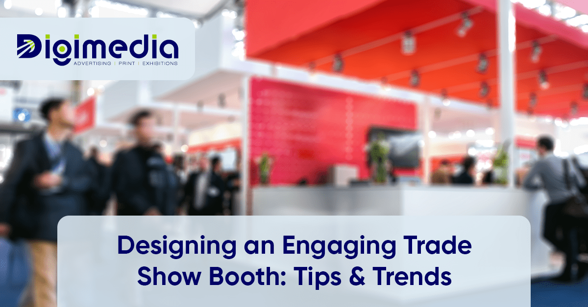 Designing an Engaging Trade Show Booth: Tips & Trends